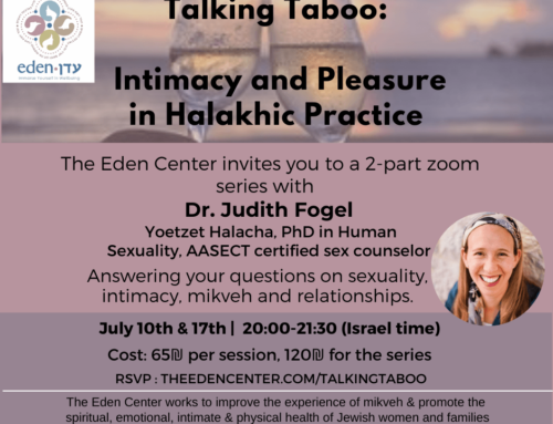 Talking Taboo: Intimacy and Pleasure in Halakhic Practice July 10th & 17th, 2023