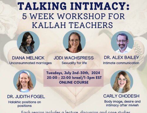 Talking Intimacy: A 5-Week Workshop for Kallah Teachers